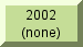 None in 2002